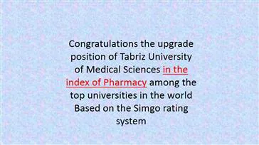 Congratulations the upgrade position of Tabriz University of Medical Sciences in the index of Pharmacy among the top universities in the world Based on the Simgo rating system 2021
