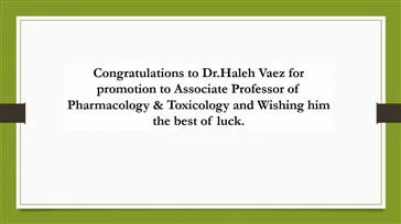Congratulations to Dr.Haleh Vaez for promotion to Associate Professor of Pharmacology & Toxicology